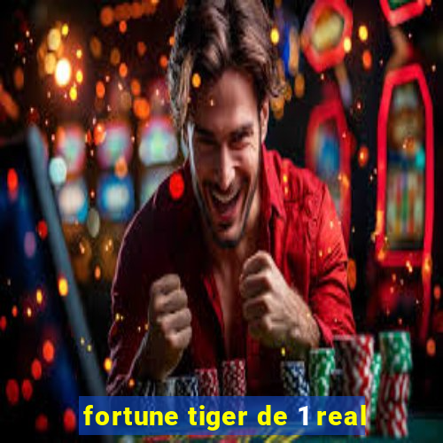 fortune tiger de 1 real